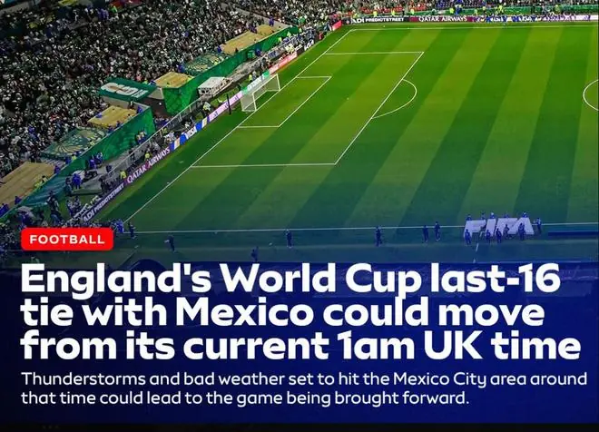 记者：墨西哥vs英格兰一战恐受雷暴影响，FIFA紧急开会商讨